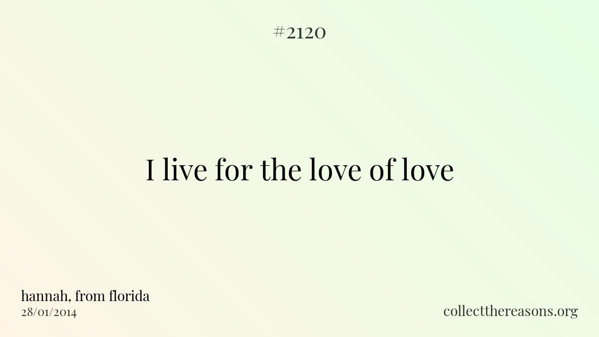 I live for the love of love