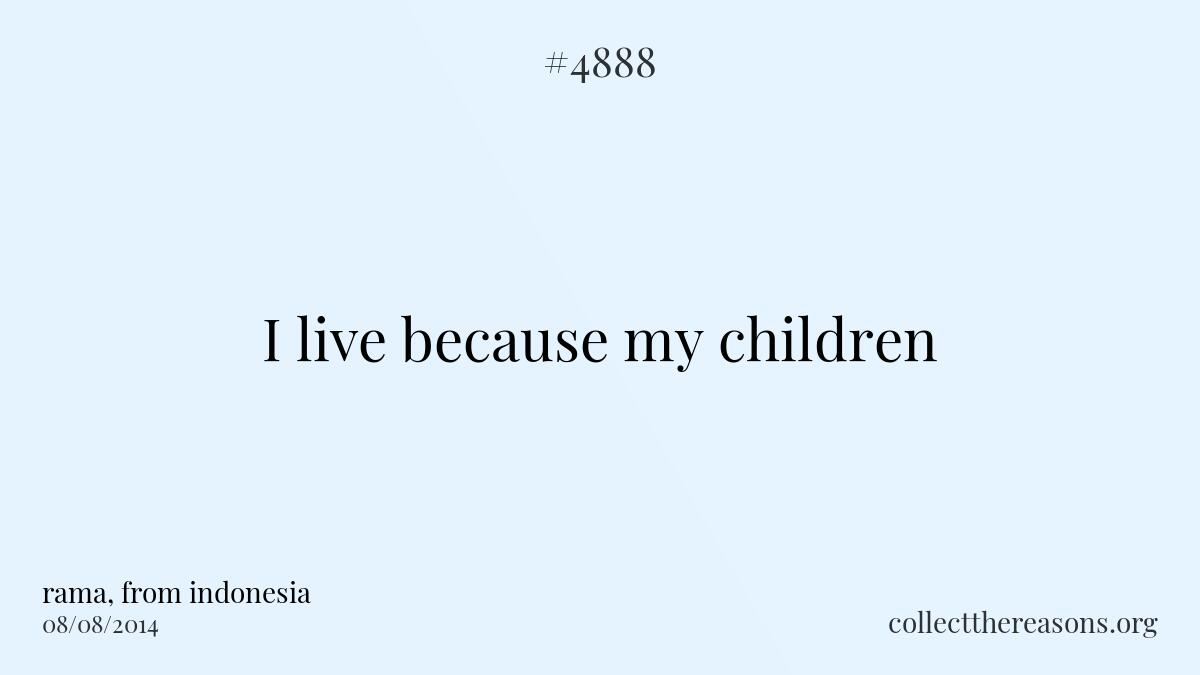 I live i live because my children
