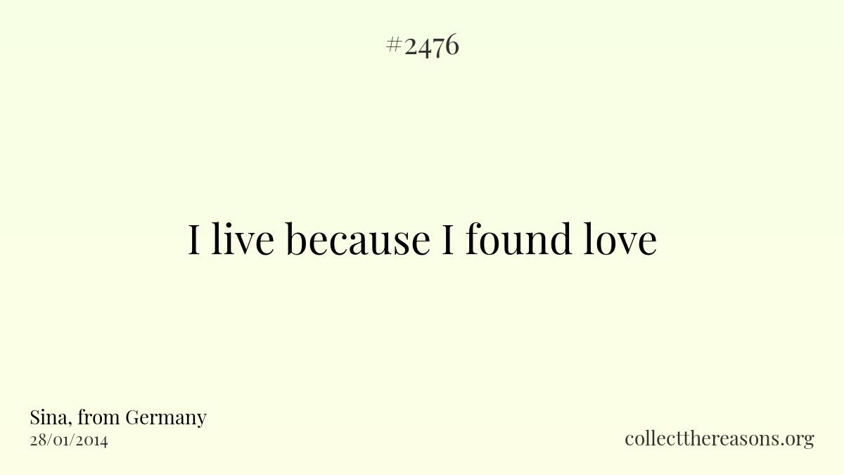 I live because i found love