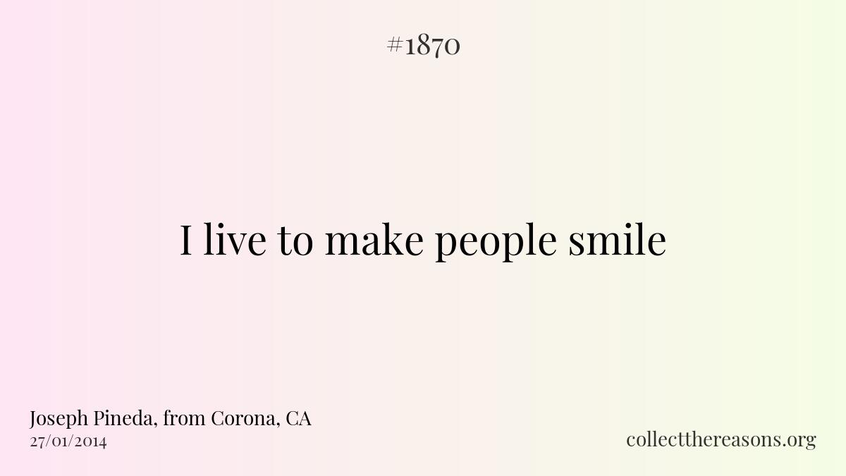 I live to make people smile