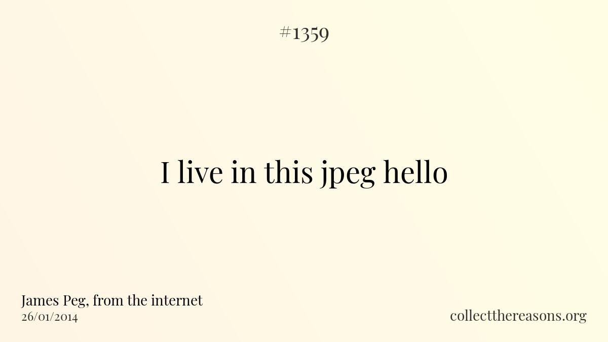 I live in this jpeg hello.