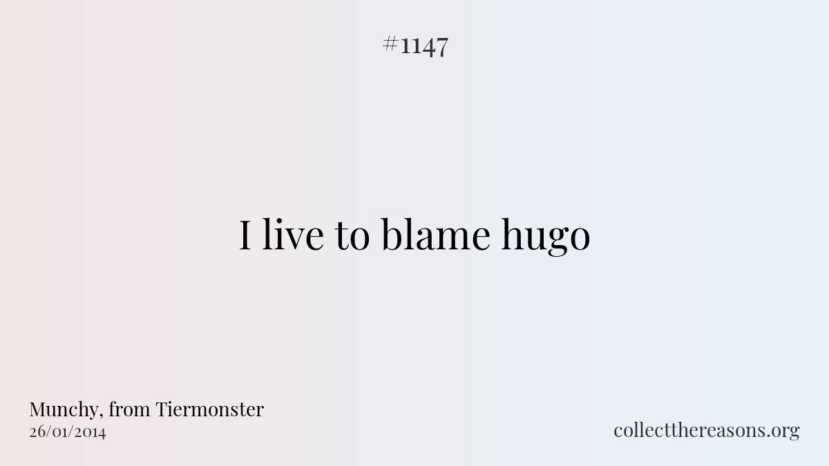 I live to blame hugo 