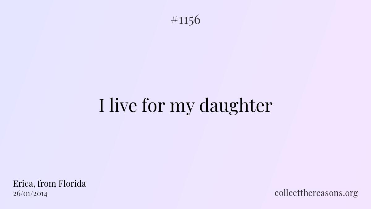 I live for my daughter 