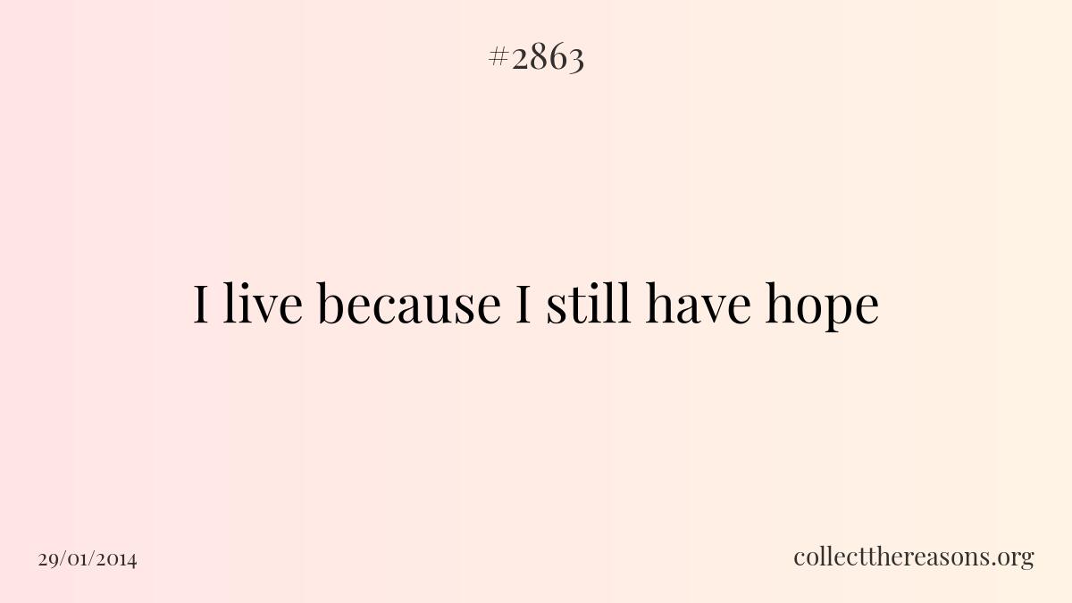 I live because i still have hope