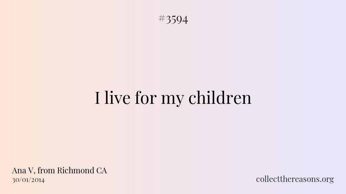 I live for my children 