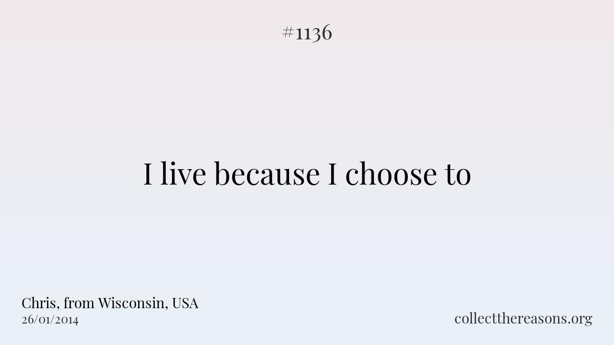 I live because i choose to 