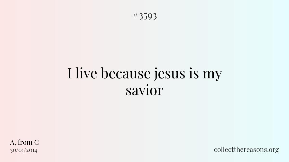 I live because jesus is my savior