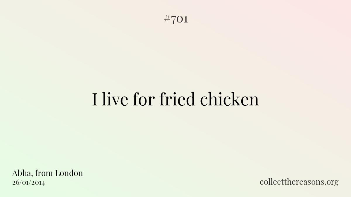 I live for fried chicken