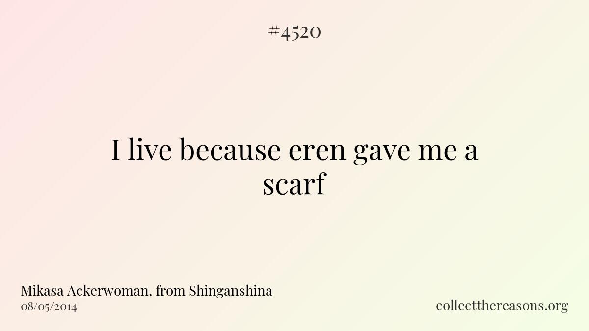 I live because eren gave me a scarf
