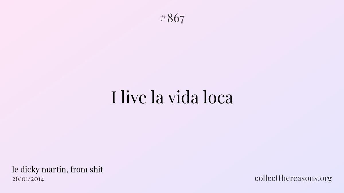 I live la vida loca
