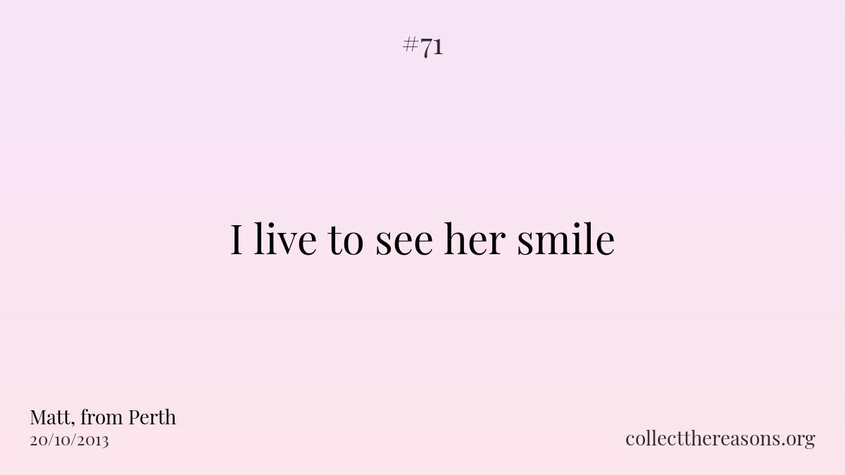 I live to see her smile