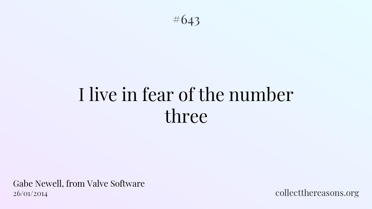 I live in fear of the number three